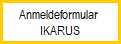 Anmeldeformular IKARUS